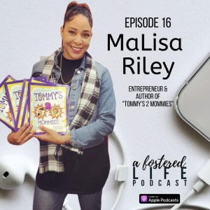 Ep 16: Author & Entrepreneur MaLisa Riley