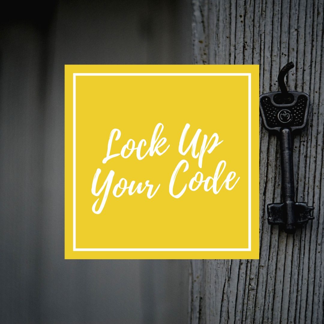 Lock up Your Code