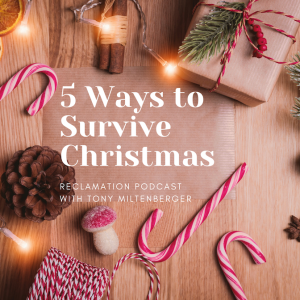 #35: 5 Ways to Survive Christmas