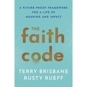 #303: Terry Brisbane & Rusty Rueff: The Faith Code