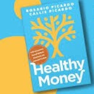 #346: Roz and Callie Picardo: Healthy Money Healthy Leaders