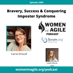 Bravery, Success & Conquering Imposter Syndrome - Carrie Driscoll | 2409