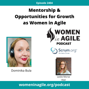 Mentorship & Opportunities for Growth as Women in Agile - Dominika Bula | 2404