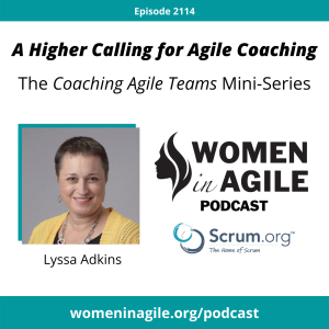 A Higher Calling for Agile Coaching - Coaching Agile Teams Mini-Series | 2119