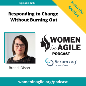 From the Archive: Responding to Change Without Burning Out - Brandi Olson | 2203