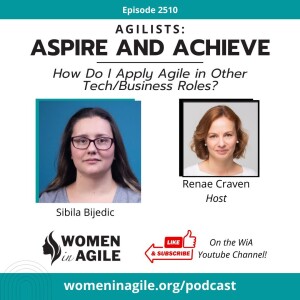 AAA: How Do I Apply Agile in Other Tech/Business Roles? - Sibila Bijedic | 2510