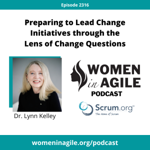 Preparing to Lead Change Initiatives through the Lens of Change Questions - Lynn Kelley | 2316