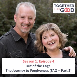 Season 1: Episode 4 - Out of the Cage: The Journey to Forgiveness (FAQ-Part 2)