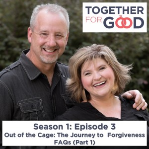 Season 1: Episode 3 - Out of the Cage: The Journey to Forgiveness (FAQ-Part 1)