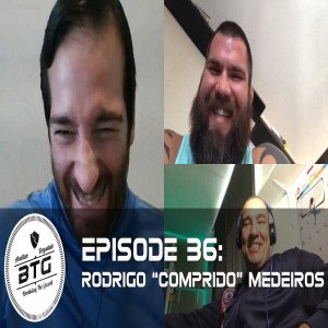 BTG 36 - Rodrigo 