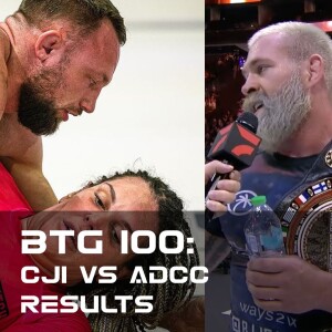 BTG 100 - CJI vs ADCC Results