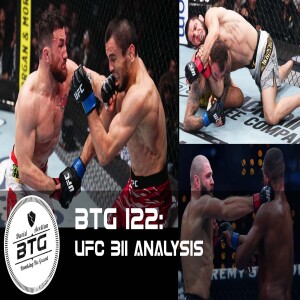 BTG 122 - UFC 311 Analysis