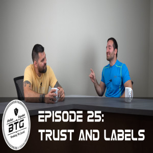 BTG 25 - Trust and Labels