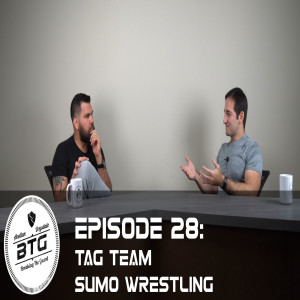 BTG 28 - Tag Team Sumo Wrestling
