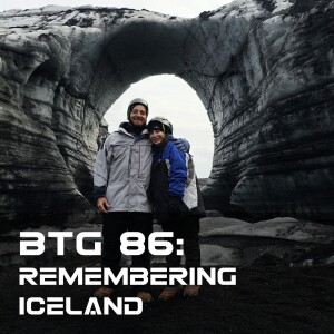 BTG 86 - Remembering Iceland