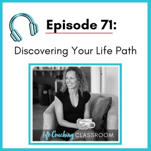 💖 71.  Discovering Your Life Path