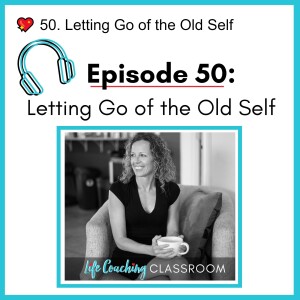 💖 50. Letting Go of the Old Self