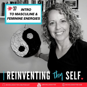 💖 Intro to Masculine and Feminine Energies | Episode 37