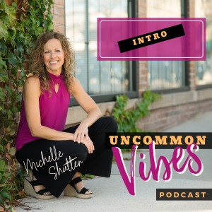 Welcome to Uncommon Vibes Podcast | Introduction