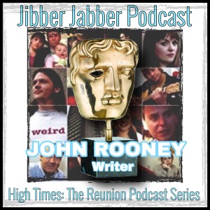 56 - High Times - John Rooney (Writer of High Times)