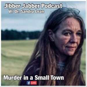 86 Murder In A Small Town LIVE w/ Dr. Sandra Lean