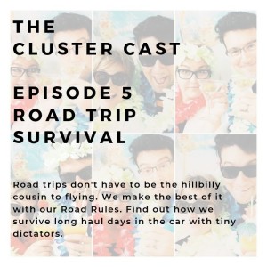 The Cluster Cast - Road Trips