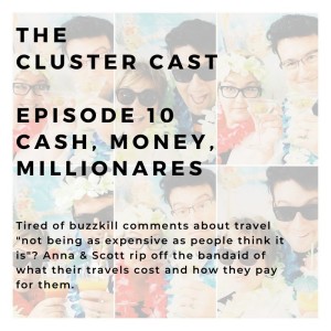 The Cluster Cast - Cash, Money, Millionaires