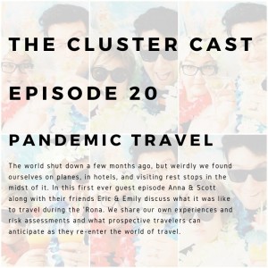 The Cluster Cast - Pandemic Travel