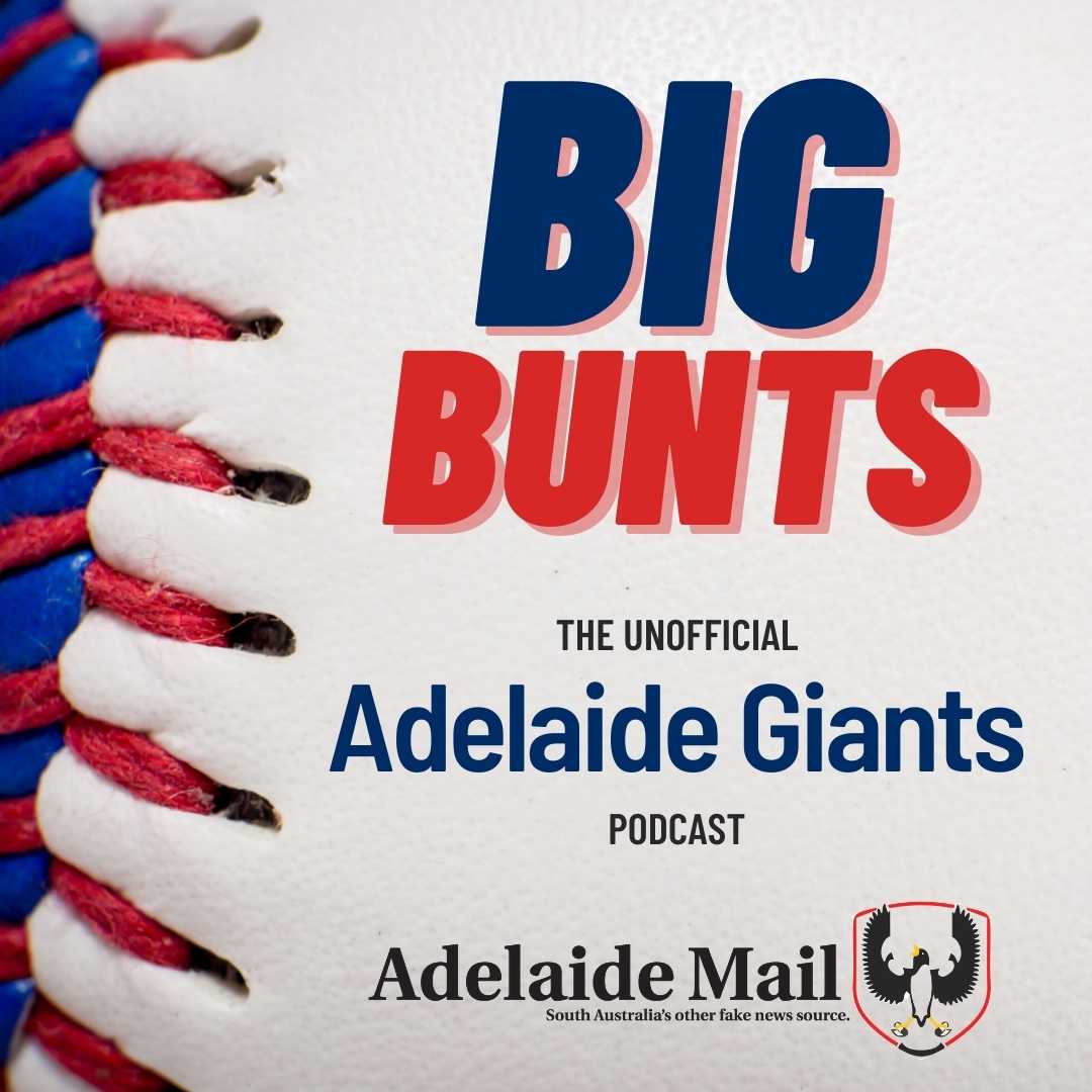 Big Bunts | Adelaide Mail’s Adelaide Giants Podcast | Episode 1