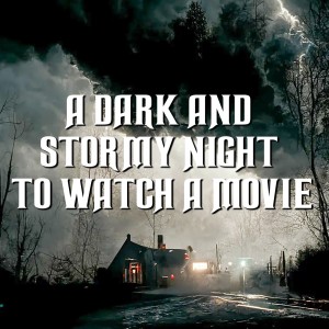 Trailer for A Dark and Stormy Night To Watch A Movie