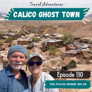 Calico Ghost Town