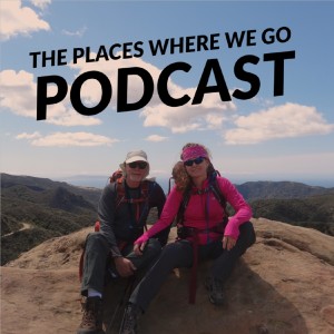 The Places Where We Go - Introducing A New Travel Podcast to Inspire Your Wanderlust