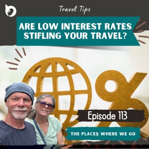 Are low interest rates stifling more travel opportunities?