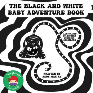 The Black and White Baby Adventure Book - Poems for Babies
