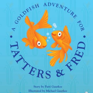 A Goldfish Adventure for Tatters and Fred - Picture Books