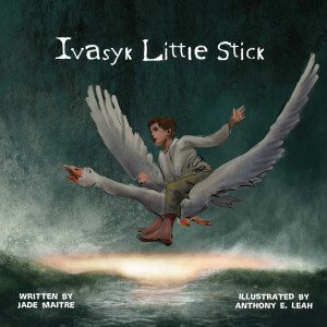 Ivasyk Little Stick - 'Once Untold' Fairy Tales