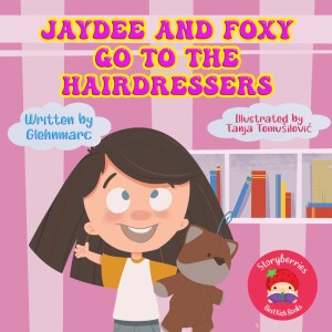 Jaydee and Foxy Go to the Hairdressers - Short Stories for Kids