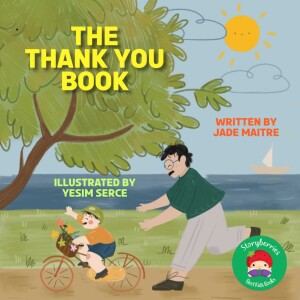 The Thank You Book - Thanksgiving - A Children’s Story for Being Grateful Every Day