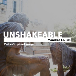 UNSHAKEABLE • Mandrae Collins