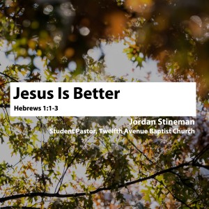 Jesus Is Better • Jordan Stineman