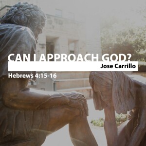 Can I Approach God? • Jose Carrillo