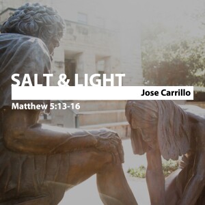 Salt & Light • Jose Carrillo