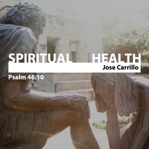 Spiritual Health • Jose Carrillo