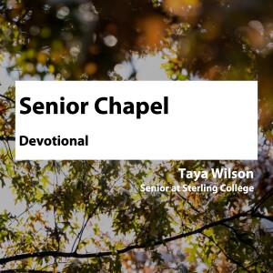 Senior Chapel • Taya Wilson