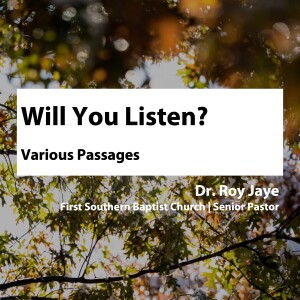 Will You Listen? • Dr. Roy Jaye