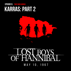 Episode 9: That Man Karras Part 2