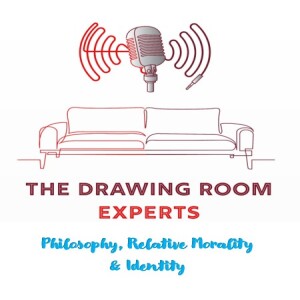 Episode 112:Philosophy, Relative Morality & Identity