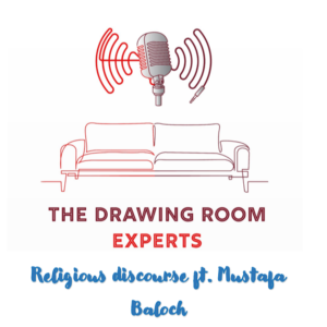 Episode 101: Religious discourse ft. Mustafa Baloch
