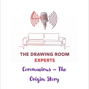 Episode 70: Coronavirus - The Origin Story