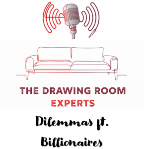 Episode 69: Dilemmas ft. Billionaires